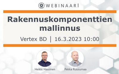 Webinaari: Rakennuskomponenttien mallinnus Vertex BD:llä