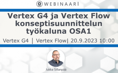 Webinaari: Ideasta valmiiksi tuotteeksi – Vertex G4 ja Vertex Flow konseptisuunnittelun työkaluna OSA1  ke 20.9.2023