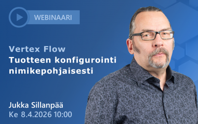 Webinaari: Vertex Flow | Tuotteen konfigurointi nimikepohjaisesti ke 8.4.2026